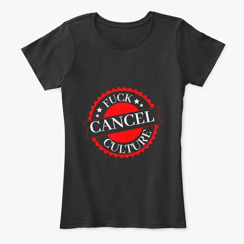 Fuck Cancel Culture (Ladies)